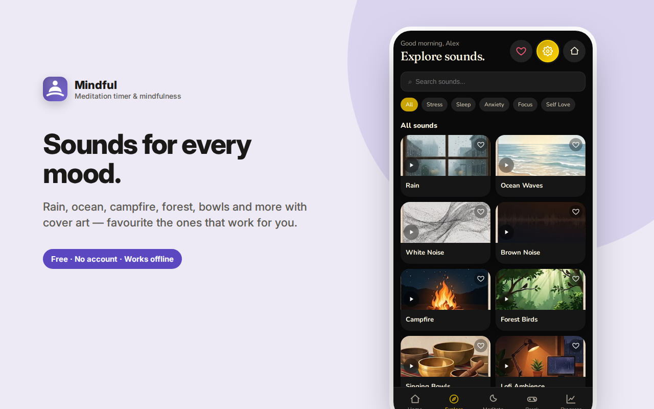 Sounds for every mood. — Mindful – Meditation Timer, Sounds & Breaks