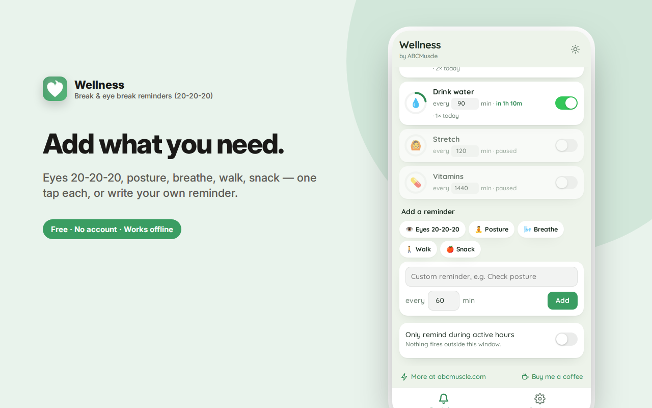 Add what you need. — Wellness Reminders – Move, Water & Eye Breaks